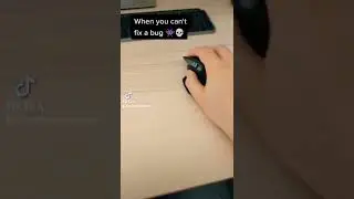 When you can't fix a bug. 