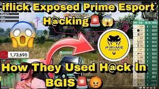 iflick Exposed H@cker Teams🚨😱 | How Prime Esport Used H@ck In Semi Finals😳😡