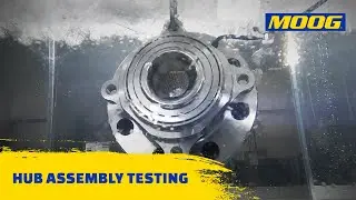 Hub Assembly Testing | MOOG Parts