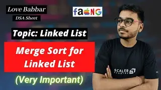 Merge Sort for Linked List | Very Important | Linked List | DSA Sheet [Explaination + CODE]  Amazon🔥