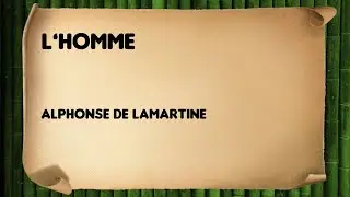 L’Homme - Alphonse de Lamartine