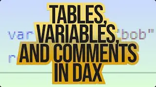 Table References, Variables, and Comments in DAX Explained!