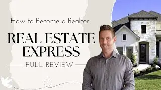 GET YOUR REAL ESTATE LICENSE - REAL ESTATE EXPRESS REVIEWS 2022
