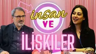 İnsan ve ilişkiler