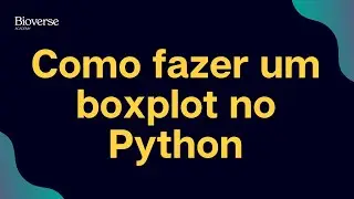 Aula 43 - Como fazer um boxplot no Python (Fácil)