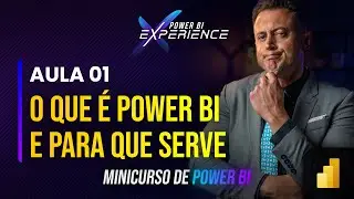 [ Minicurso ] Aula 01 - O que é o POWER BI, para que serve e COMO INSTALAR gratuitamente?