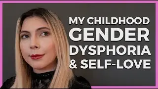 My Journey Through Gender Dysphoria & Finding Self-Love - MTF | Casey Blake
