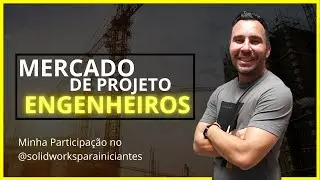 Como está o MERCADO DE PROJETO para ENGENHEIROS em 2023?