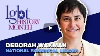 Deborah Waxman  2020 LGBT History Month Icon