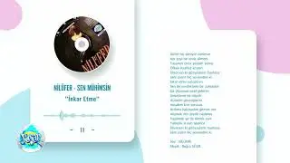 Nilüfer - İnkar Etme