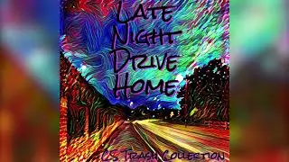 Late Night Drive Home || CS Trash Collection