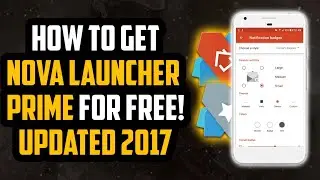 How to get Nova Launcher Prime for FREE (UPDATED LINK IN THE DESCRIPTION) **OUTDATED**
