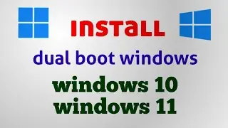 How to install Dual Boot Windows 10 and Windows 11