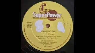 Little John - Gimme No Bun 12"