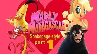 Madly Madagascar (Shakepage Style) part 1