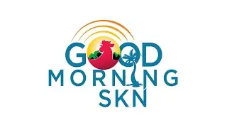 Good Morning SKN Ep.382
