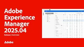 What’s New in AEM 2025.04? APIs, Forms & a Smarter UI