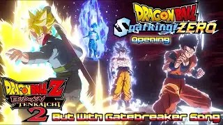 Dragon Ball Sparking Zero - Opening But With Gatebreaker Music From Budokai Tenkaichi 2