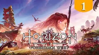 Начало нового путешествия ➤ Horizon Forbidden West ➤ Прохождение #1