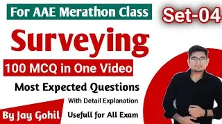 Set 4 | Surveying | 100 Most IMP MCQ Questions for Additional Assistant Engineer (AAE) | GSSSB |GPSC