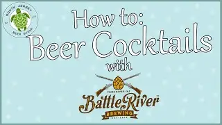 How To Make Beer Cocktails with Ian Barlet of Battle River Brewing Company