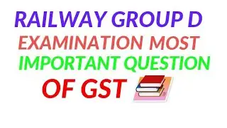 Most important question of gst at railway exams
