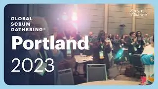 Global Scrum Gathering 2023 Portland + Beyond Wrap-up