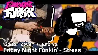 Friday Night Funkin' - Stress Guitar COVER/DUB (w/ tutorial tabs) Week 7 FT. Budget Tankman