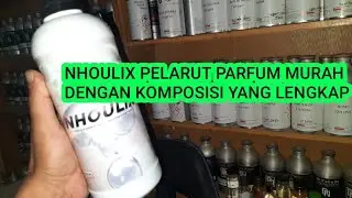 NHOULIX PELARUT PARFUM MURAH KWALITAS MANTAP.