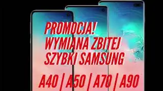 Wymiana zbitej szybki Samsung A40 | A50 | A70 | A90 | Warszawa | ExpressGSM