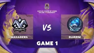 MAHADEWA vs BLUERIM | Group Stage Day 1 - Game 1 | KEPO.ID HOK Online Tournament 2024