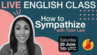 Cambly Live – How to Sympathize