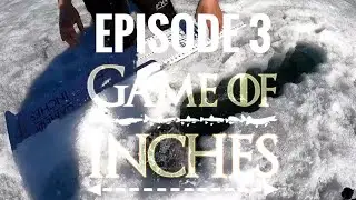 Game Of Inches - Ice Fishing Competition - Team Fishinggeeks - Day 3