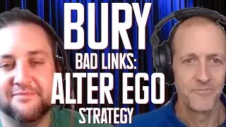 How To Bury Negative Links In Google With The ALTER EGO Strategy