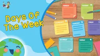 Days Of The Week (Educational Video for Kids)