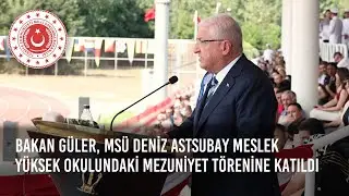 Bakan Güler, MSÜ Deniz Astsubay Meslek Yüksek Okulundaki Mezuniyet Törenine Katıldı