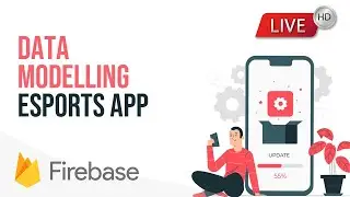 Firebase Live - Data Modelling an Esports App - part 1