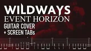 Wildways - Event Horizon (Guitar Cover) 2020 + Screen TABs