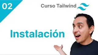🤩 CÓMO instalar correctamente TAILWIND en tu proyecto - Curso Tailwind CSS desde Cero