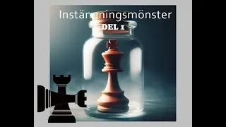 Schack Instängning mönster | Lär dig de vanligaste | Del 1