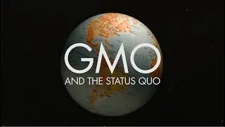 GMO: The Status Quo - Max Planck Institute Version