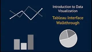 Tableau Interface Walkthrough