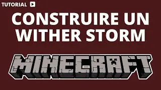 Comment faire apparaître le wither storm dans Minecraft