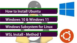 How to Install Ubuntu on Windows 10 & 11 using WSL (Method 1)
