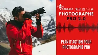Le plan d'action pour se lancer dans la photographie