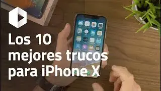 iPhone X: 10 essential tricks to get the most out of it