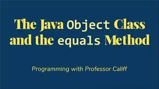 The Java Object Class and Equals