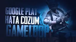 Gameloop Hata | Gameloop Google Play giriş sorunu | Bağlantı sorunu | Açılmama sorunu çözümü 2021
