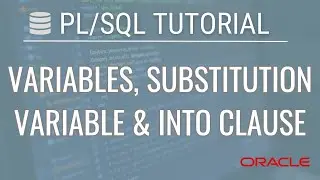 Oracle PL/SQL: Variables, Substitution Variables and INTO Clause | Tamil