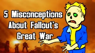 5 Misconceptions About Fallout's Great War